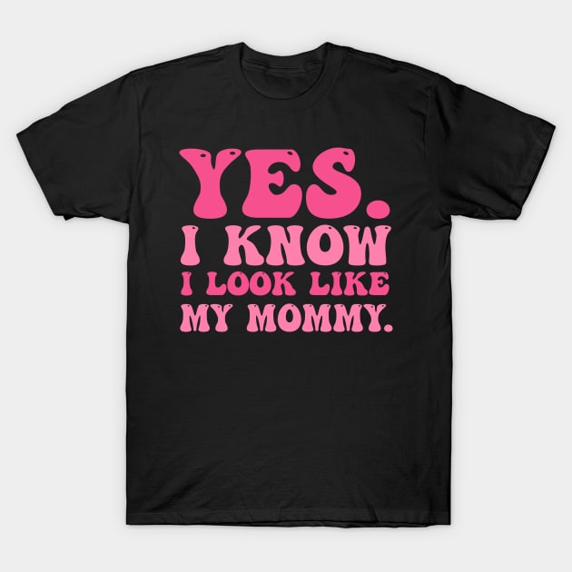 Yes I Know I Look Like My Mommy Breast Cancer Awareness T-Shirt by cyberpunk art